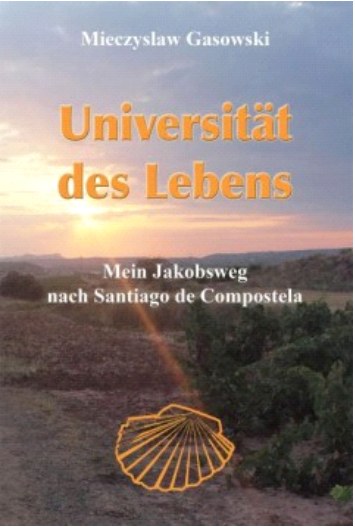 „Uniwersytet życia (pielgrzymka do Santiago de Compostela)“